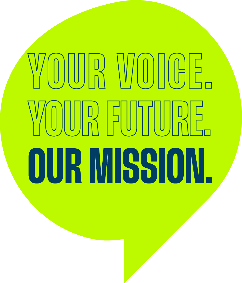 SLOGAN_Navy_in LGreen Bubble@3x Your voice. Your future. Our Mission.